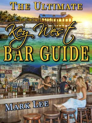 [Ultimate Bar Guide 01] • The Ultimate Key West Bar Guide